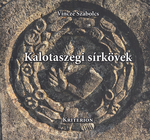 Vincze Szabolcs - Kalotaszegi sírkövek