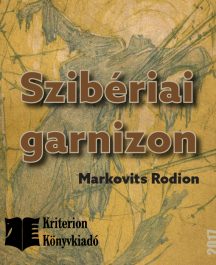 Markovits Rodion: Szibériai garnizon – e-book